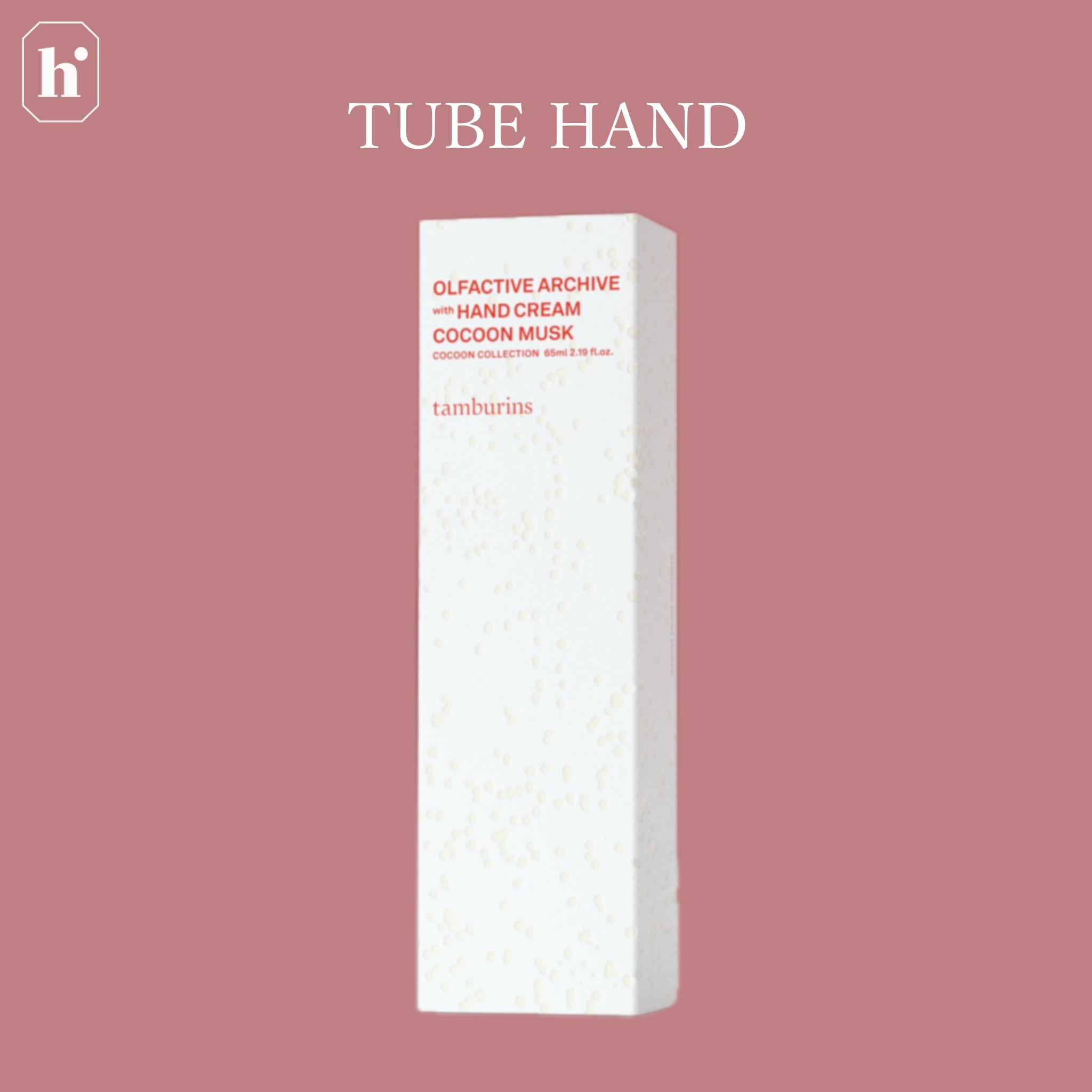 TUBE HAND COCOON MUSK